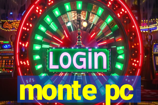 monte pc